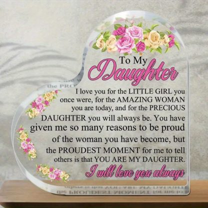 2D "To My Daughter" Heart Shaped Acrylic Table Decoration My Daughter Treasures, Forever My Child Girl, Timeless Gift for Birthday Graduation Wedding Christmas, Deeply Thoughtful Home Decoration Gift for Daughter - Image 2